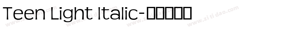 Teen Light Italic字体转换